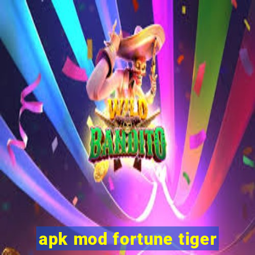 apk mod fortune tiger